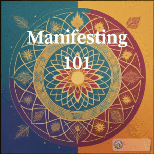 Manifesting 101